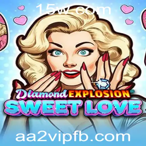 Explorando o Mundo de DiamondExplosionSweetLove: A Nova Sensação do Entretenimento Digital